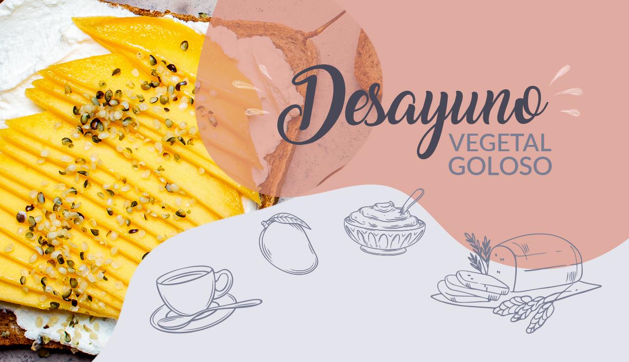 Desayuno Vegetal Goloso